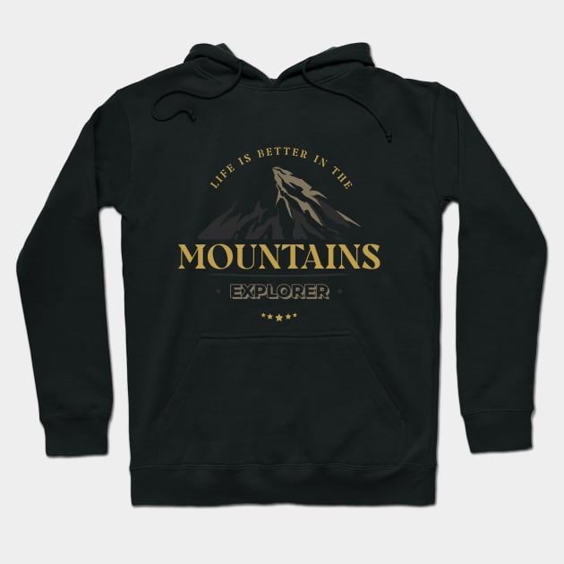 Life Is Better In The Mountains - Explorer Hoodie by Aanmah Shop